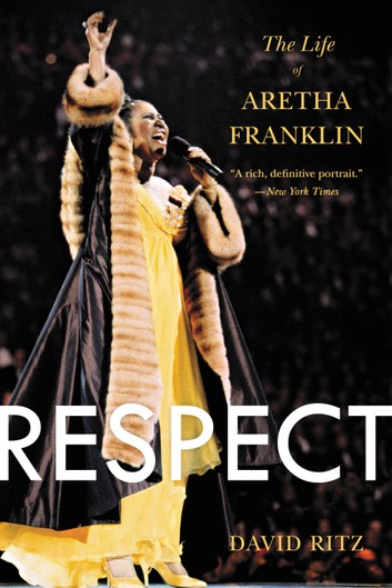 Respect : The Life of Aretha Franklin